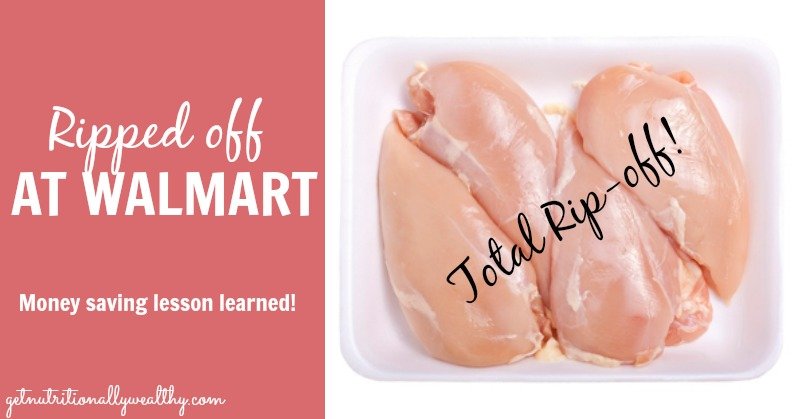 Ripped off at Walmart – Money Saving lesson learned | nutritionallywealthy.com
