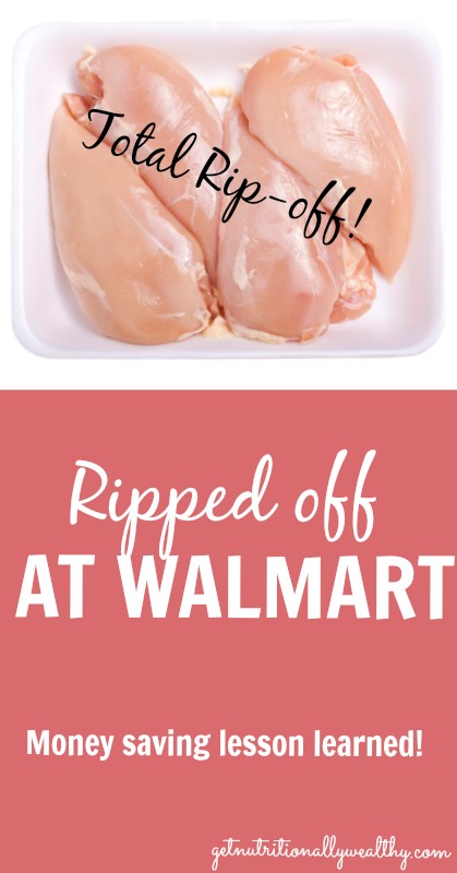 Ripped off at Walmart – Money Saving lesson learned | nutritionallywealthy.com