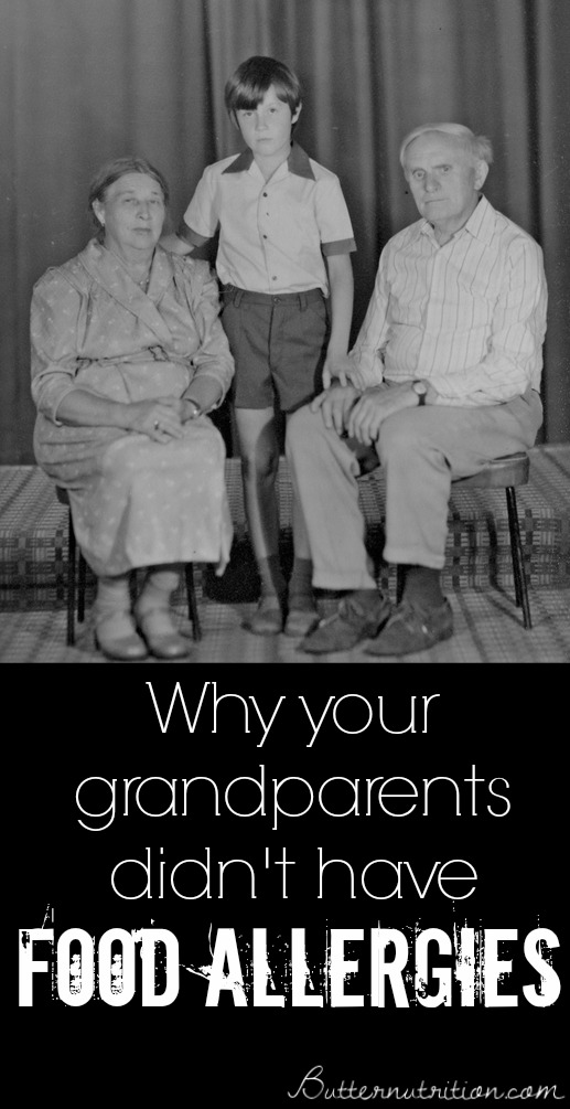 Why your grandparents didnt have food allergies... but you do | nutritionallywealthy.com