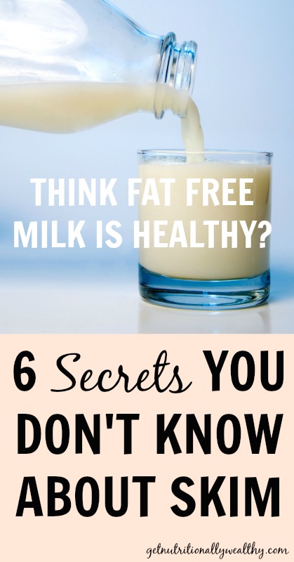 Think Fat Free Milk is HEALTHY? 6 Secrets You Don't Know About Skim | nutritionallywealthy.com