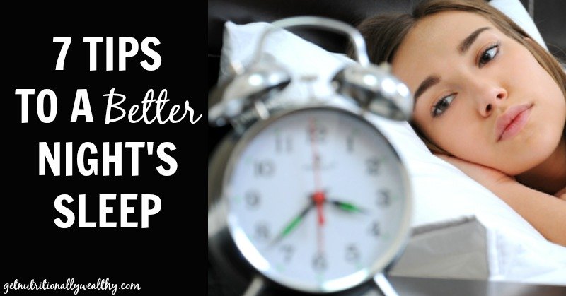 7 Sleep Tips to Get More Zzzzz's | nutritionallywealthy.com