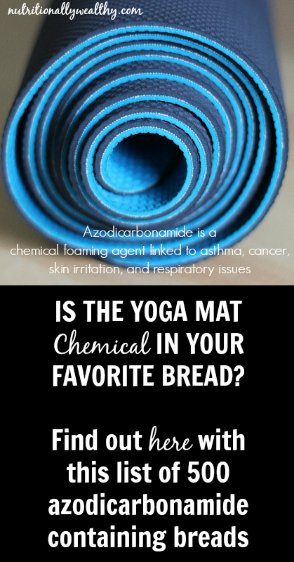 Is this chemical foaming agent in your favorite bread? Find out here! | Nutritionally Wealthy