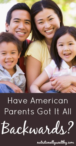 Have American Parents Got It All Backwards? | Nutritionally Wealthy