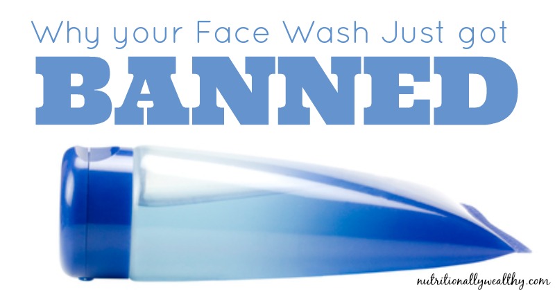 Why your Face Wash was BANNED | Nutritionally Wealthy
