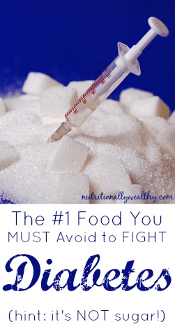 The #1 Food You MUST Avoid to FIGHT diabetes (hint: it's NOT sugar!)